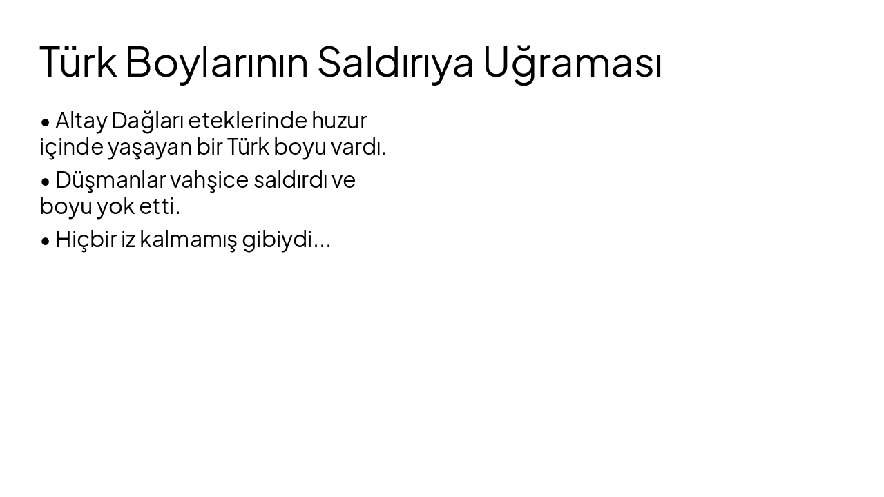 Slide 2 - Türk Boylarının Saldırıya Uğraması