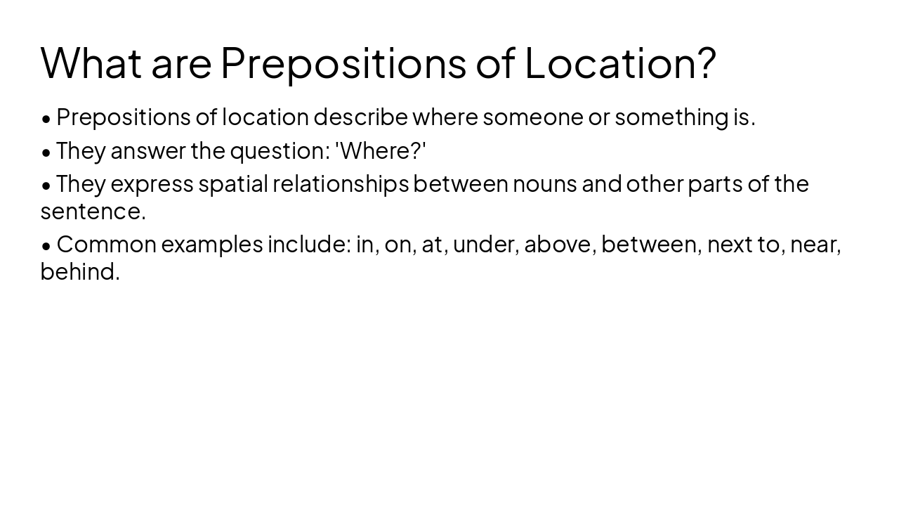 Slide 3 - What are Prepositions of Location?