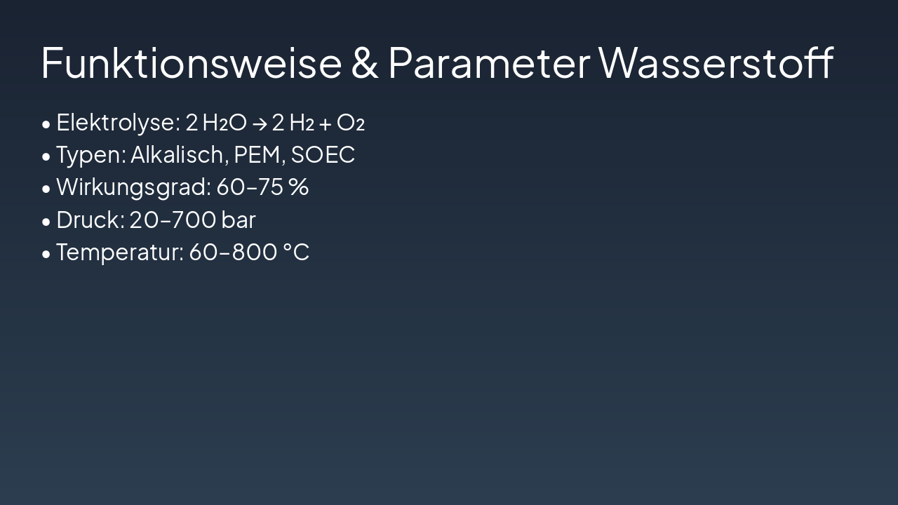 Slide 5 - Funktionsweise & Parameter Wasserstoff