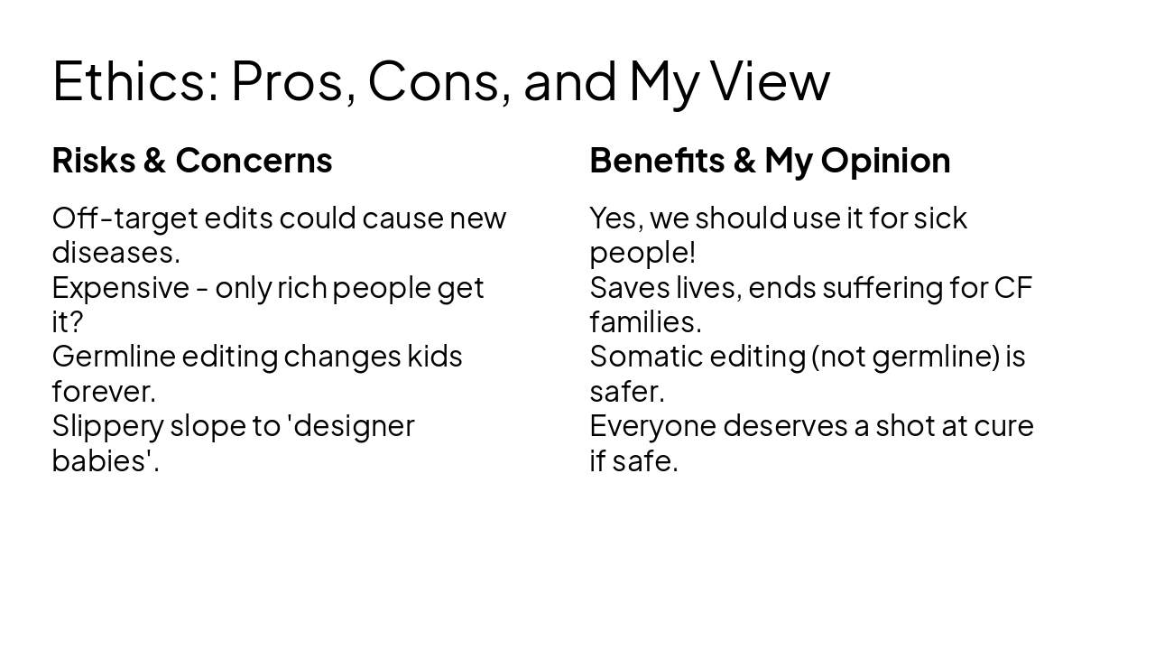 Slide 15 - Ethics: Pros, Cons, and My View