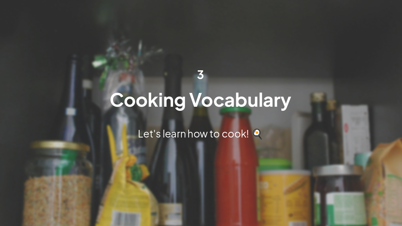 Slide 6 - Cooking Vocabulary