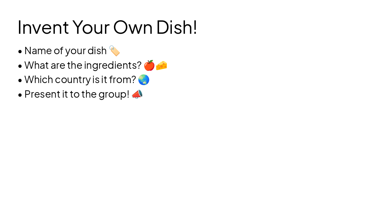 Slide 12 - Invent Your Own Dish!