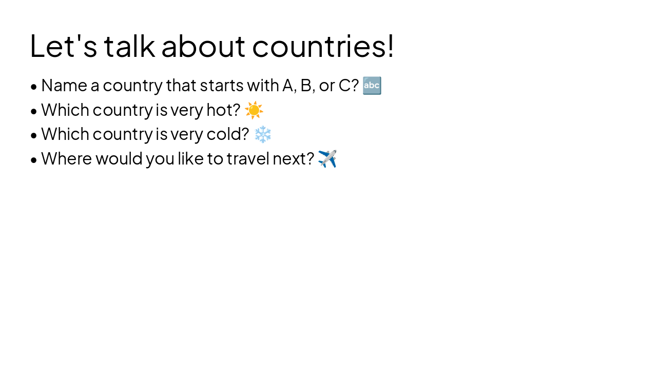 Slide 3 - Let's talk about countries!