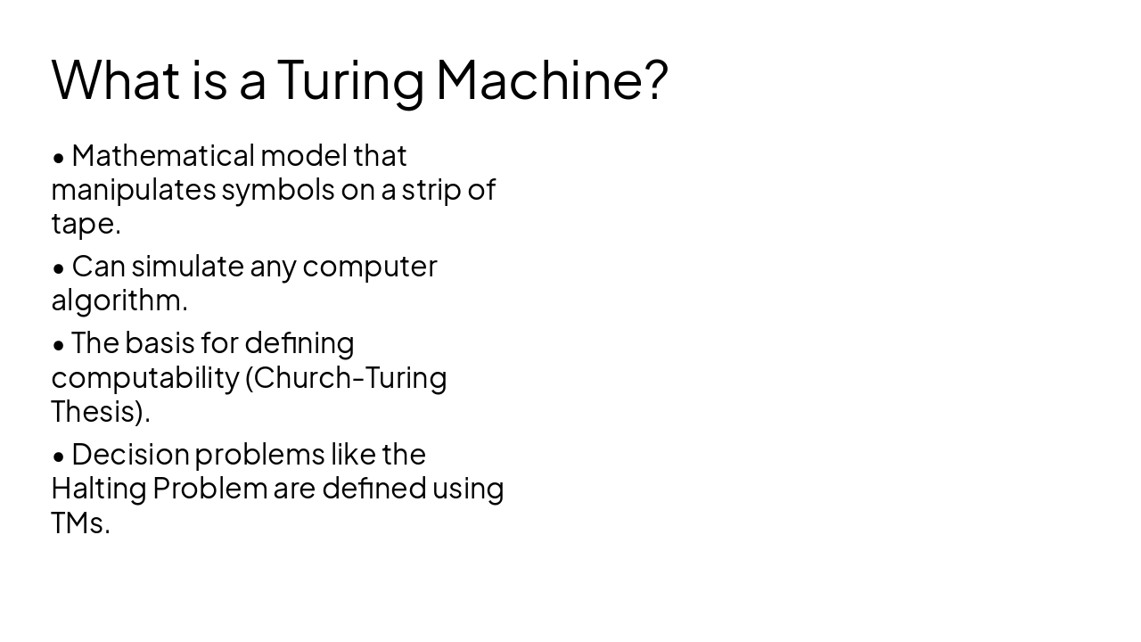 Slide 10 - What is a Turing Machine?
