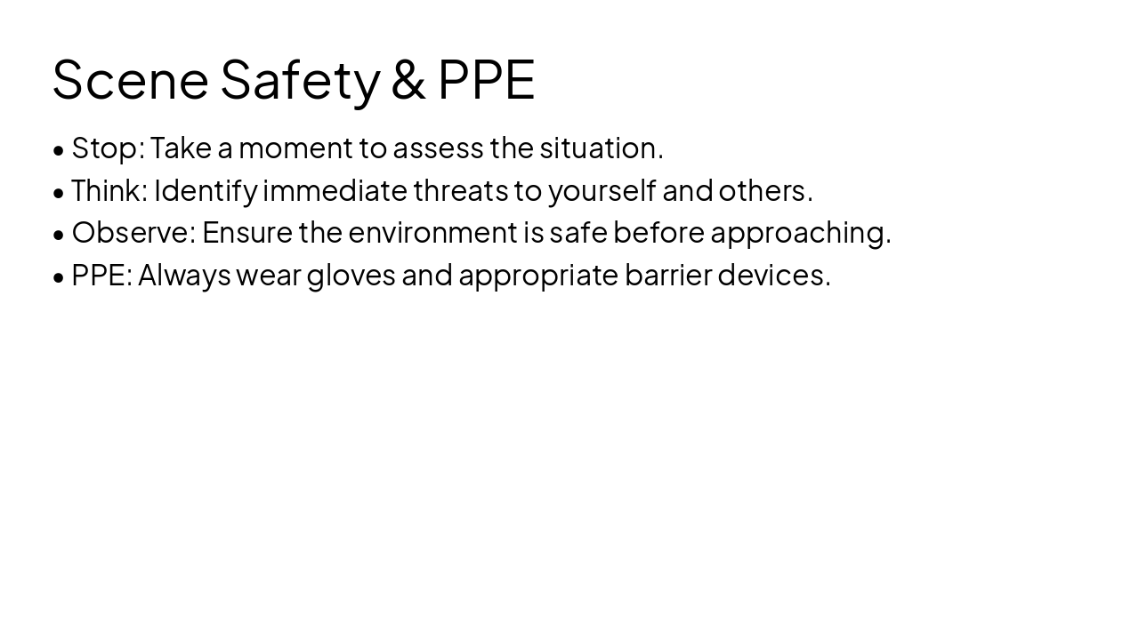 Slide 7 - Scene Safety & PPE
