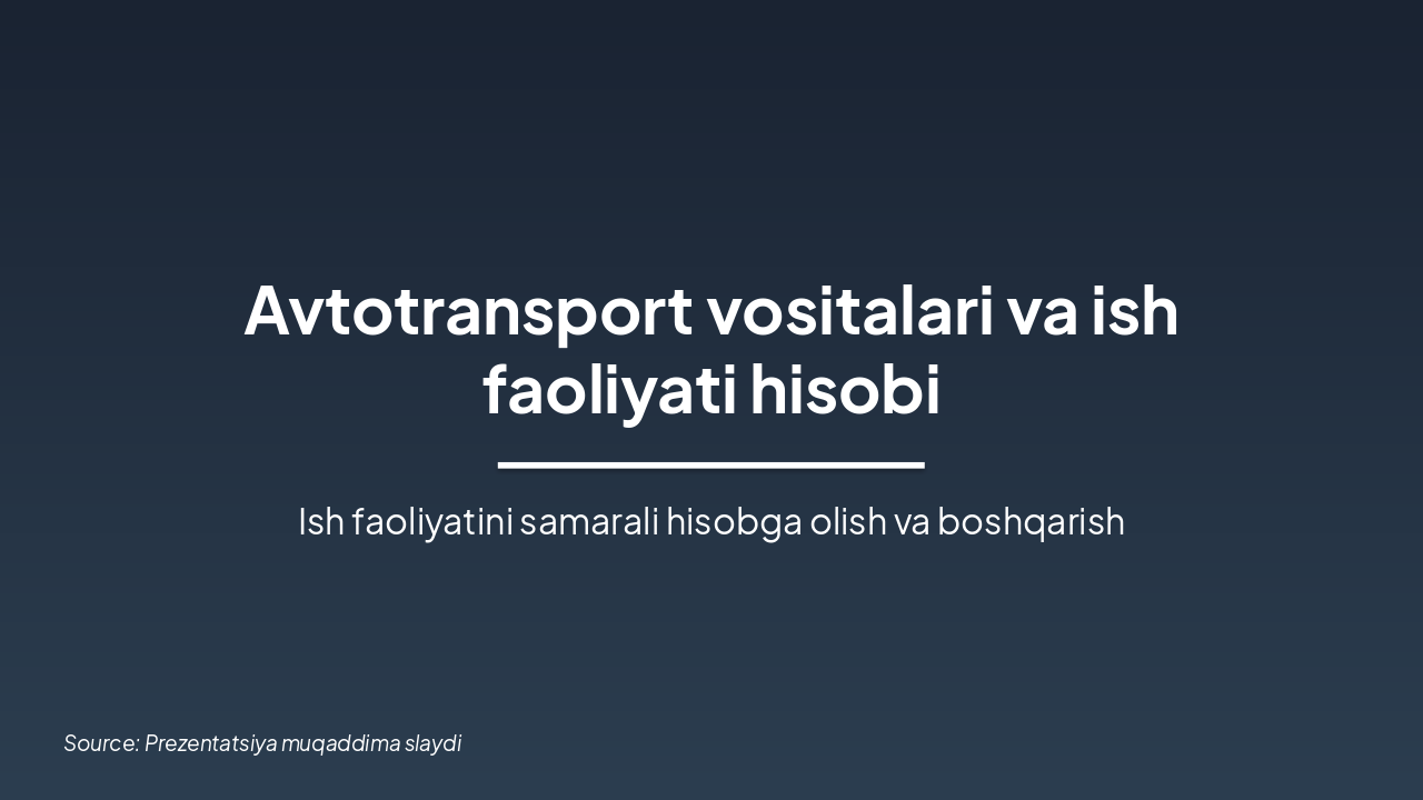 Slide 1 - Avtotransport vositalari va ish faoliyati hisobi
