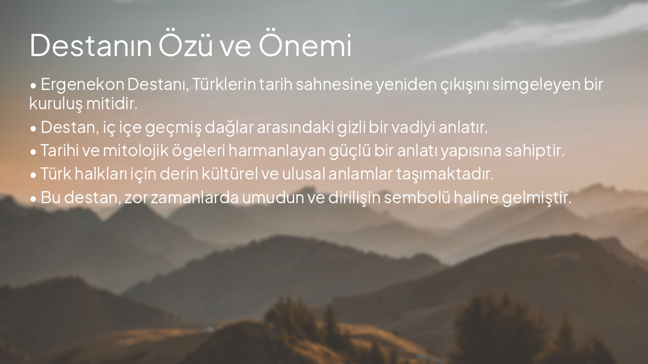 Slide 2 - Destanın Özü ve Önemi