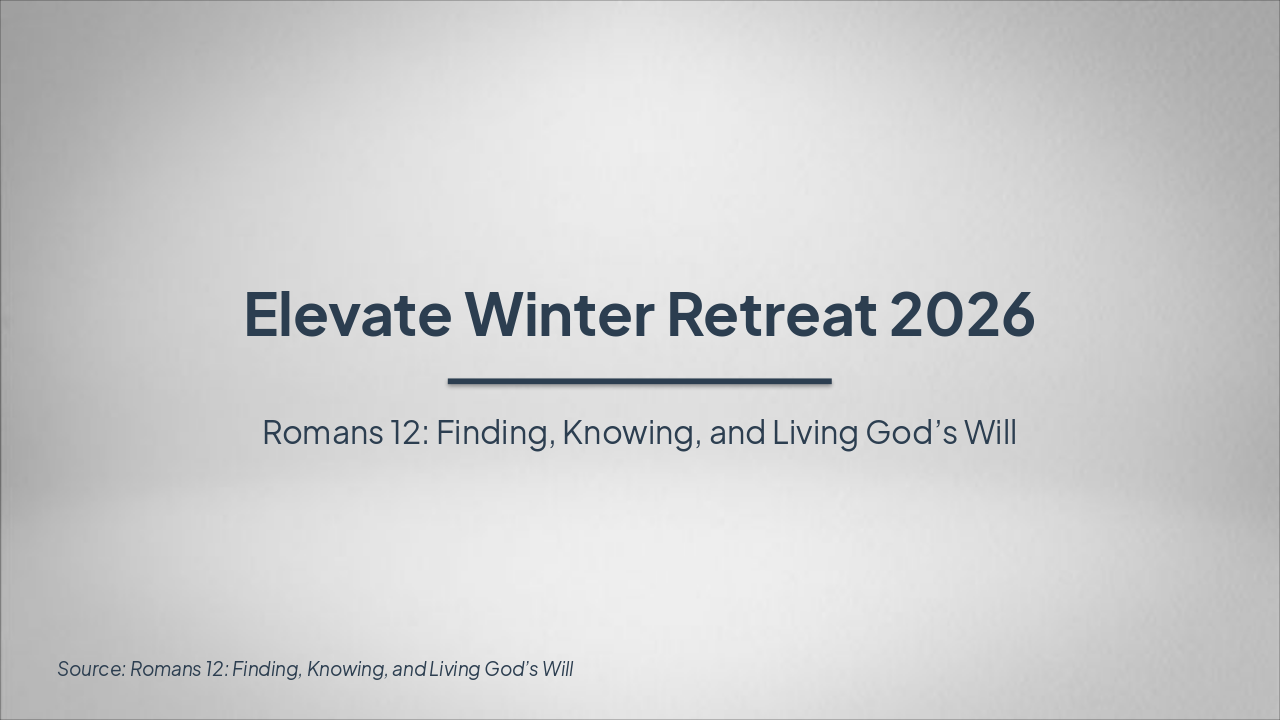 Romans 12: God’s Will Retreat