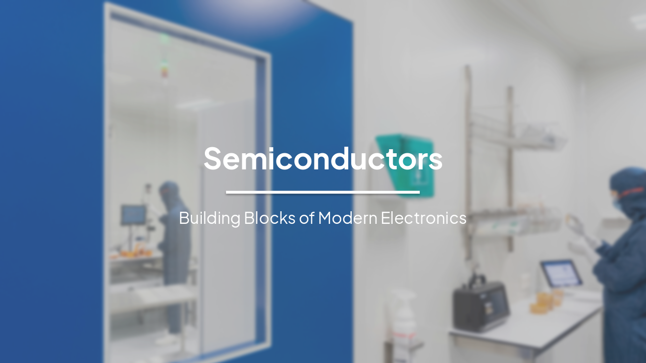 Semiconductors: Building Blocks of Modern Electronics