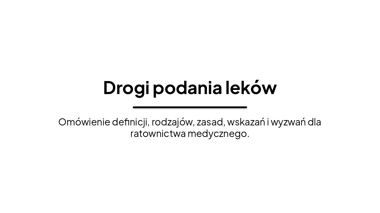 Slide 1 - Drogi podania leków