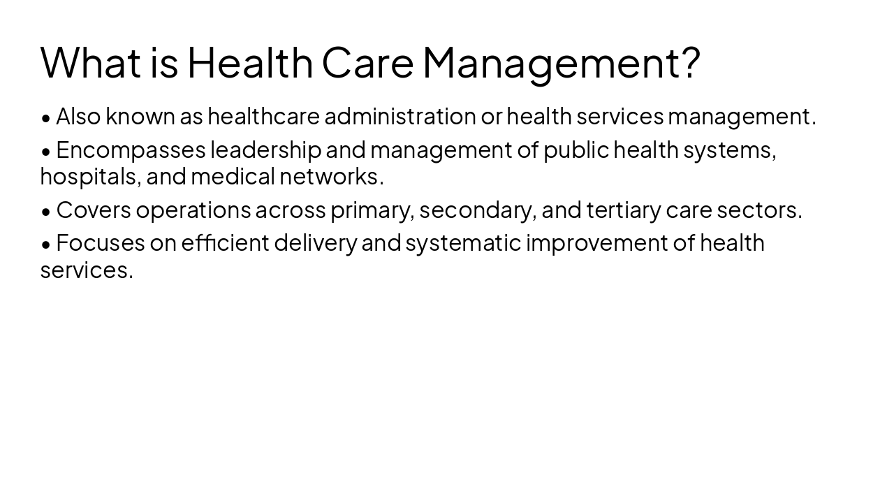 Slide 4 - What is Health Care Management?