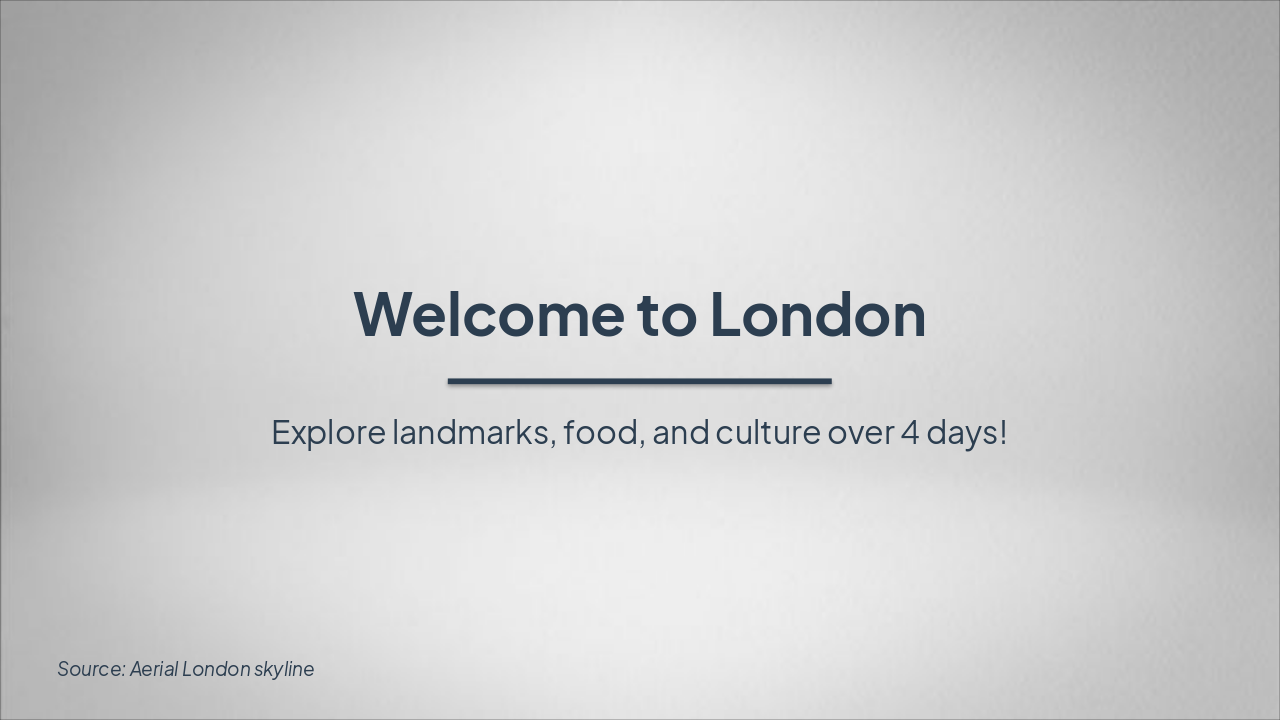Slide 1 - Welcome to London