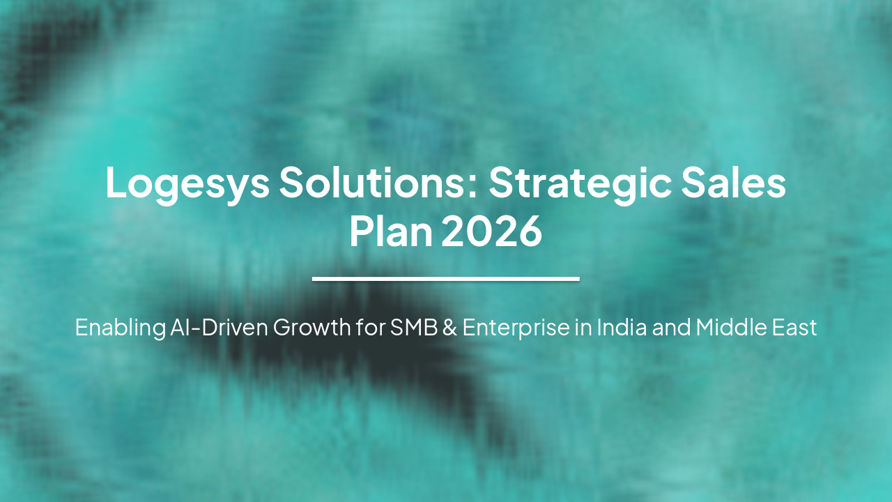Logesys Solutions: FY26 Strategic Sales Plan