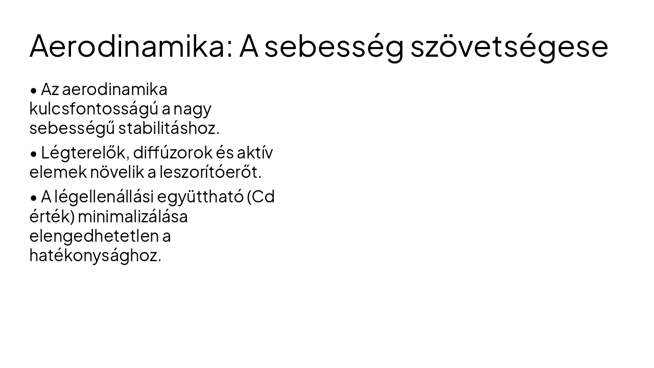 Slide 5 - Aerodinamika: A sebesség szövetségese