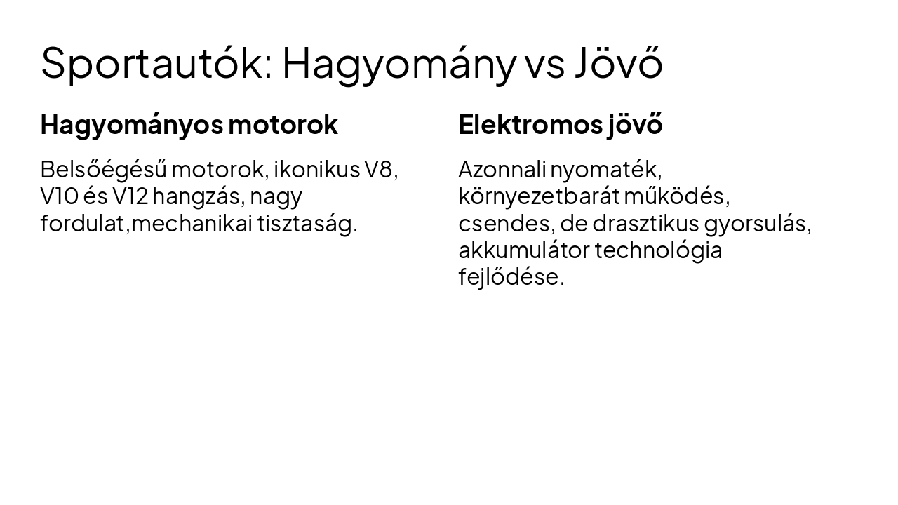 Slide 9 - Sportautók: Hagyomány vs Jövő