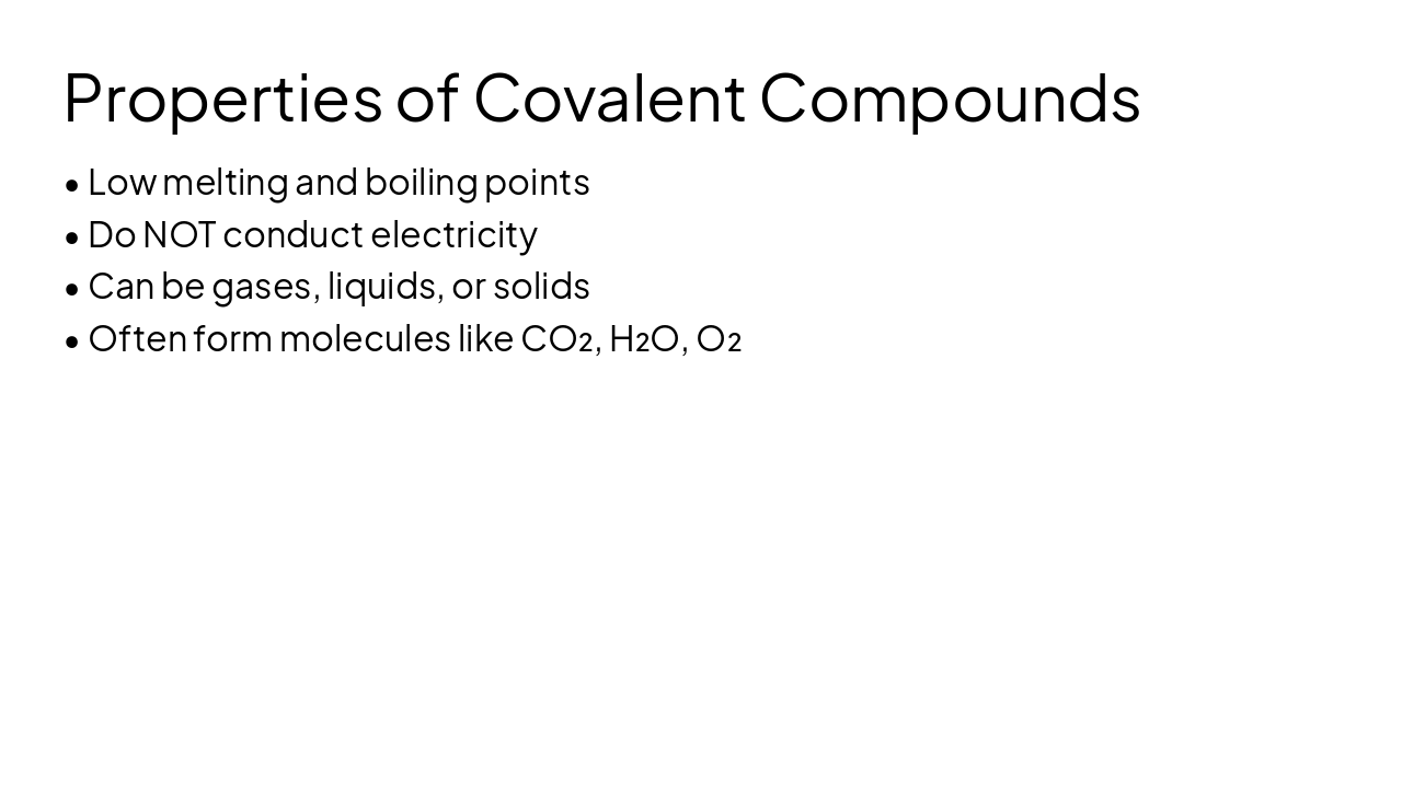 Slide 9 - Properties of Covalent Compounds