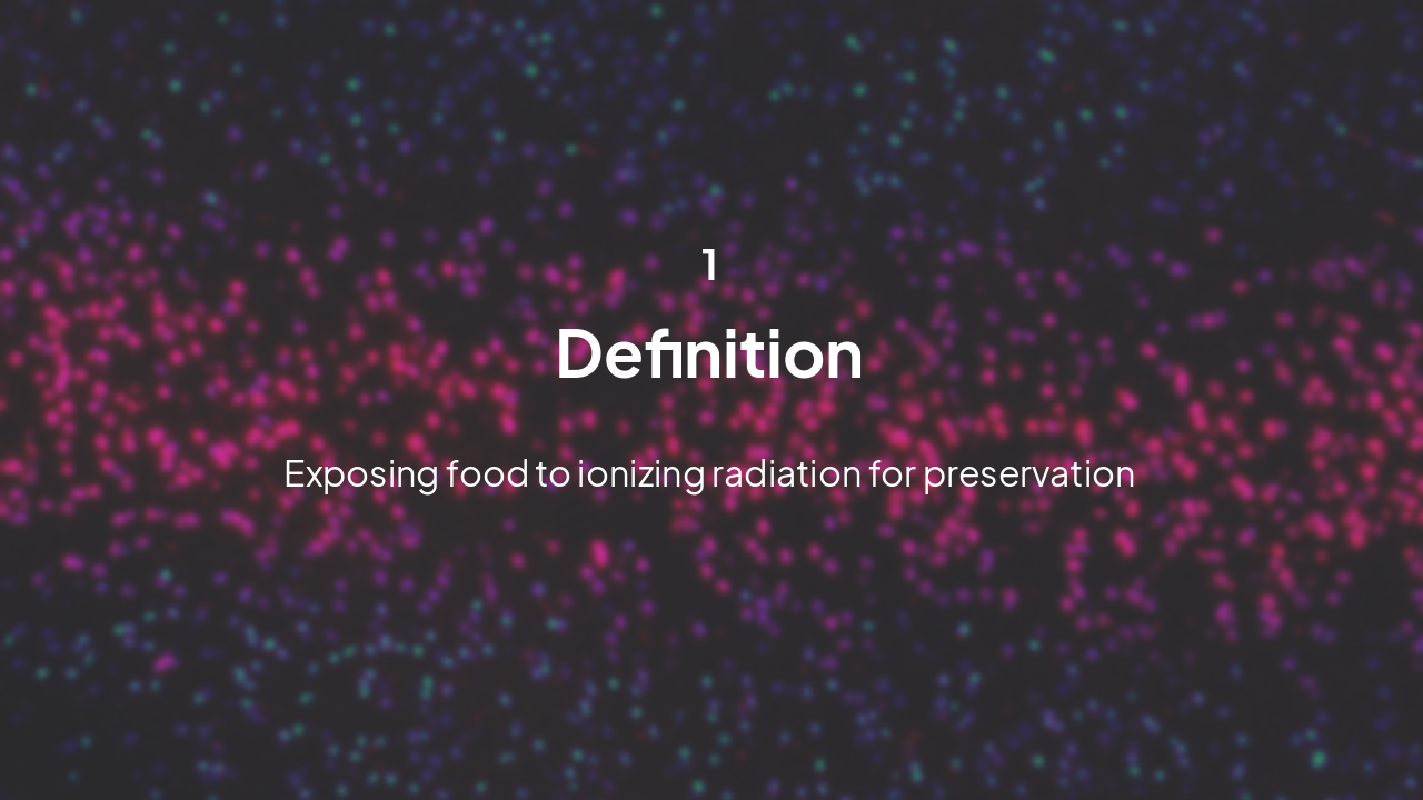 Slide 3 - What is Food Irradiation?