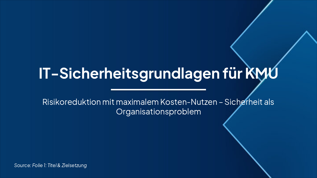 IT-Sicherheit für KMU: Pragmatisch & wirksam