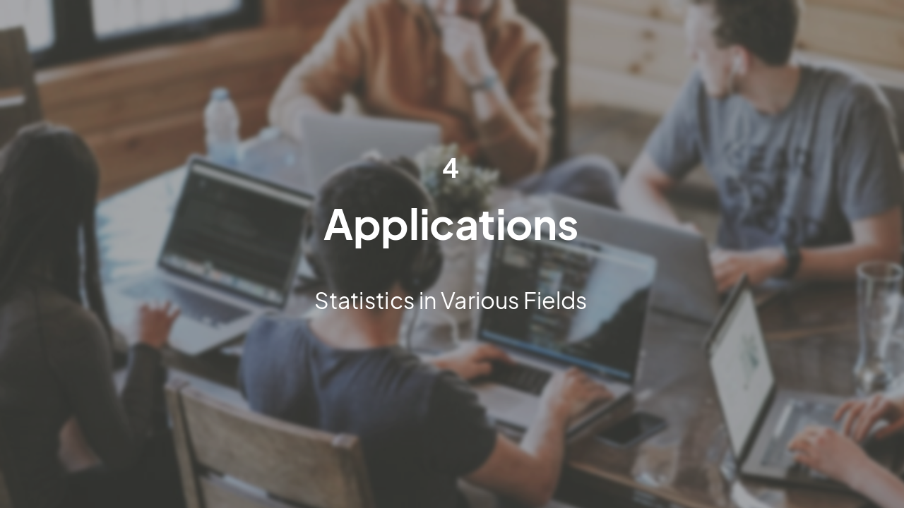 Slide 11 - Applications of Statistics