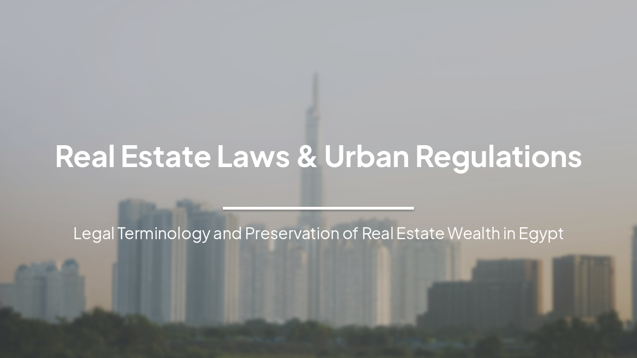 Slide 1 - Real Estate Laws & Urban Regulations