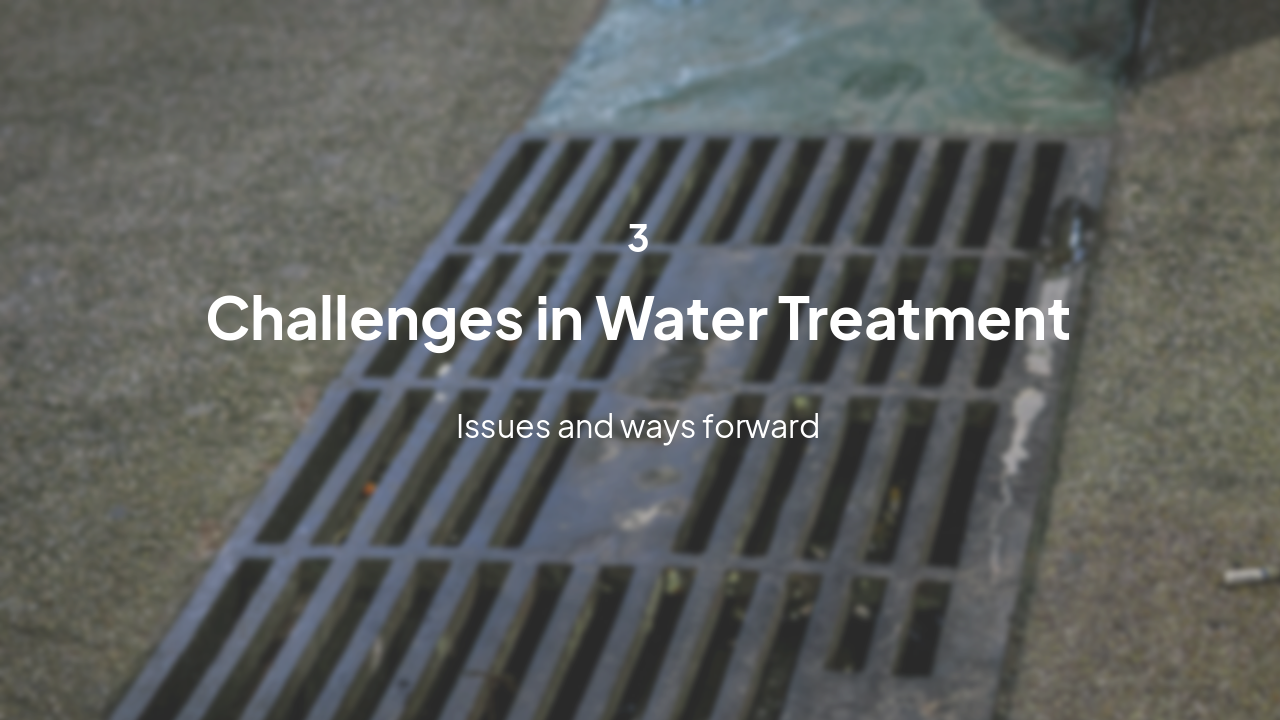 Slide 10 - Challenges in Water Treatment