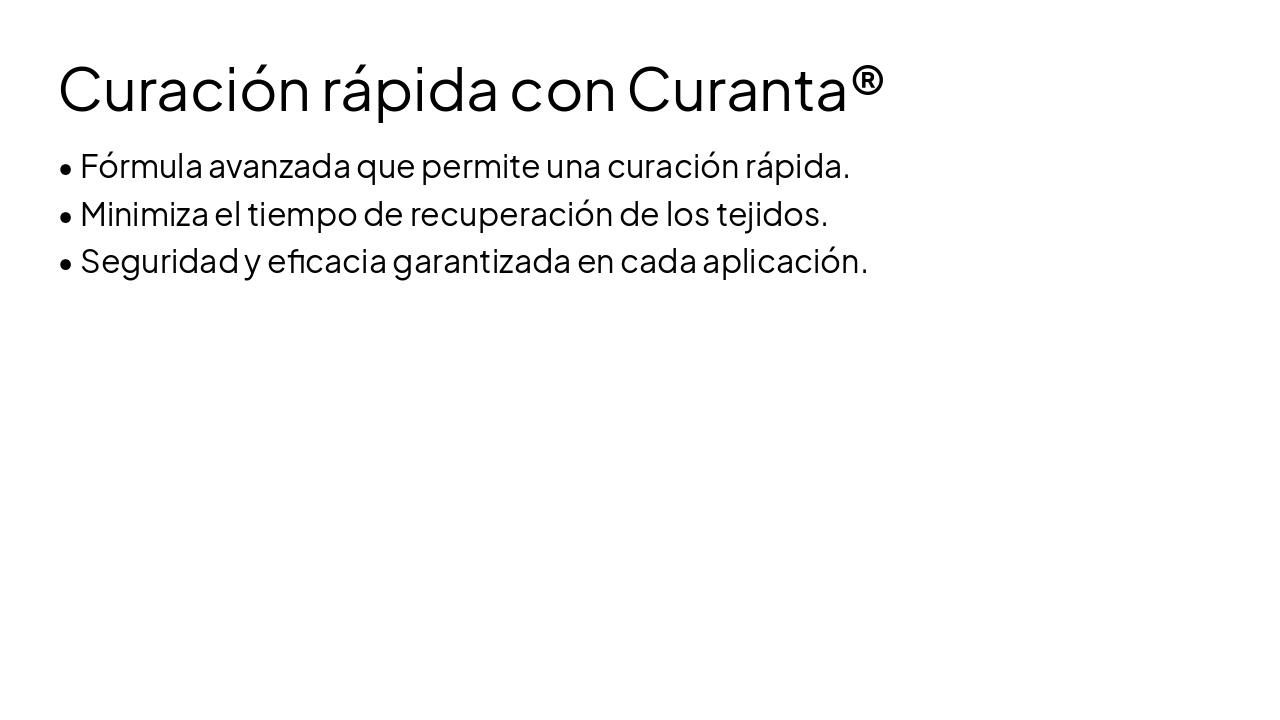 Slide 9 - Curación rápida con Curanta®