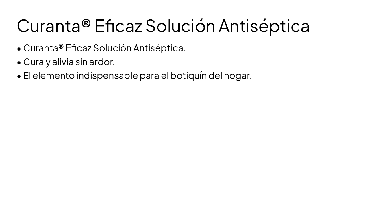 Slide 4 - Curanta® Eficaz Solución Antiséptica