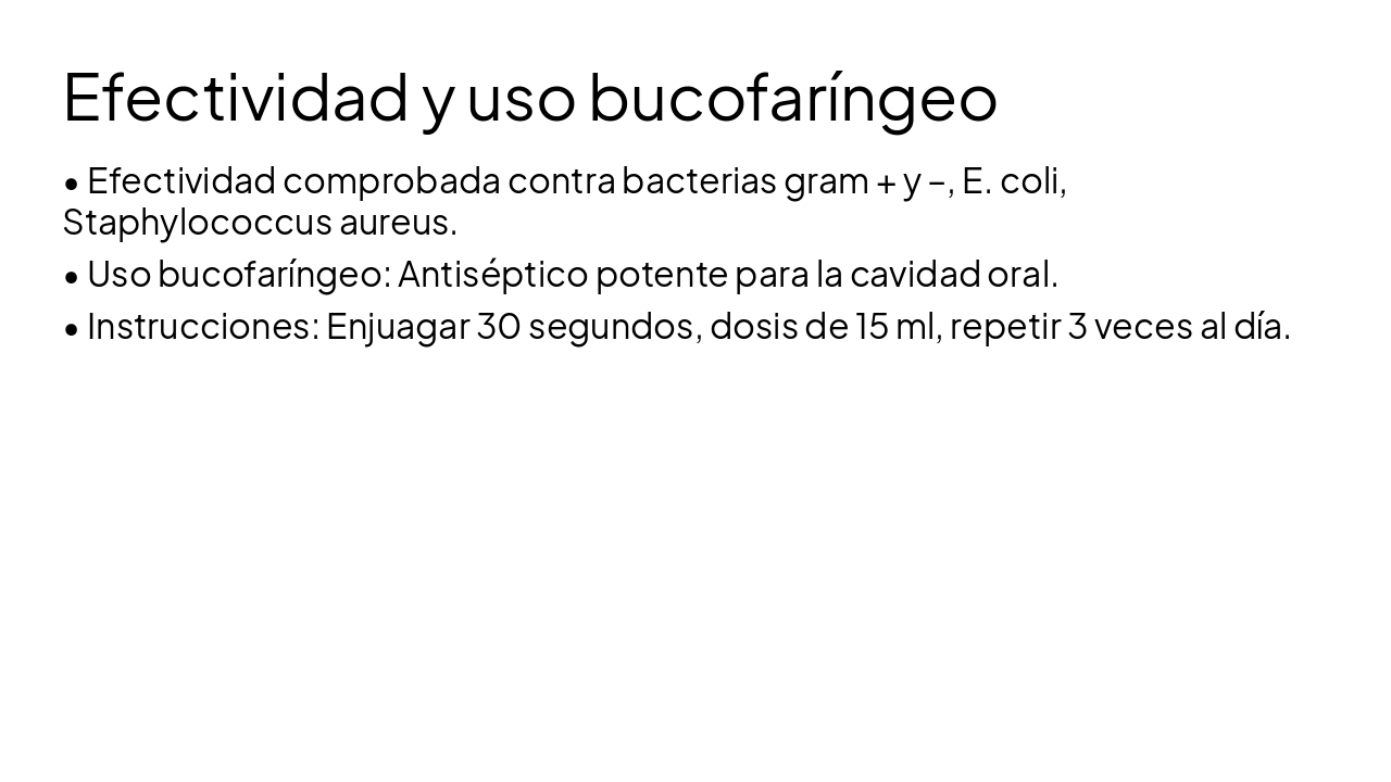 Slide 12 - Efectividad y uso bucofaríngeo