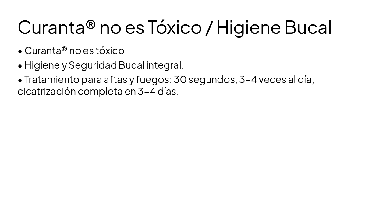 Slide 13 - Curanta® no es Tóxico / Higiene Bucal