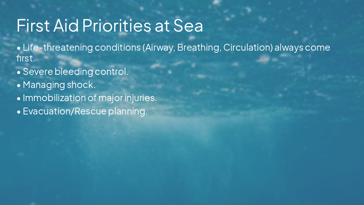 Slide 5 - First Aid Priorities at Sea