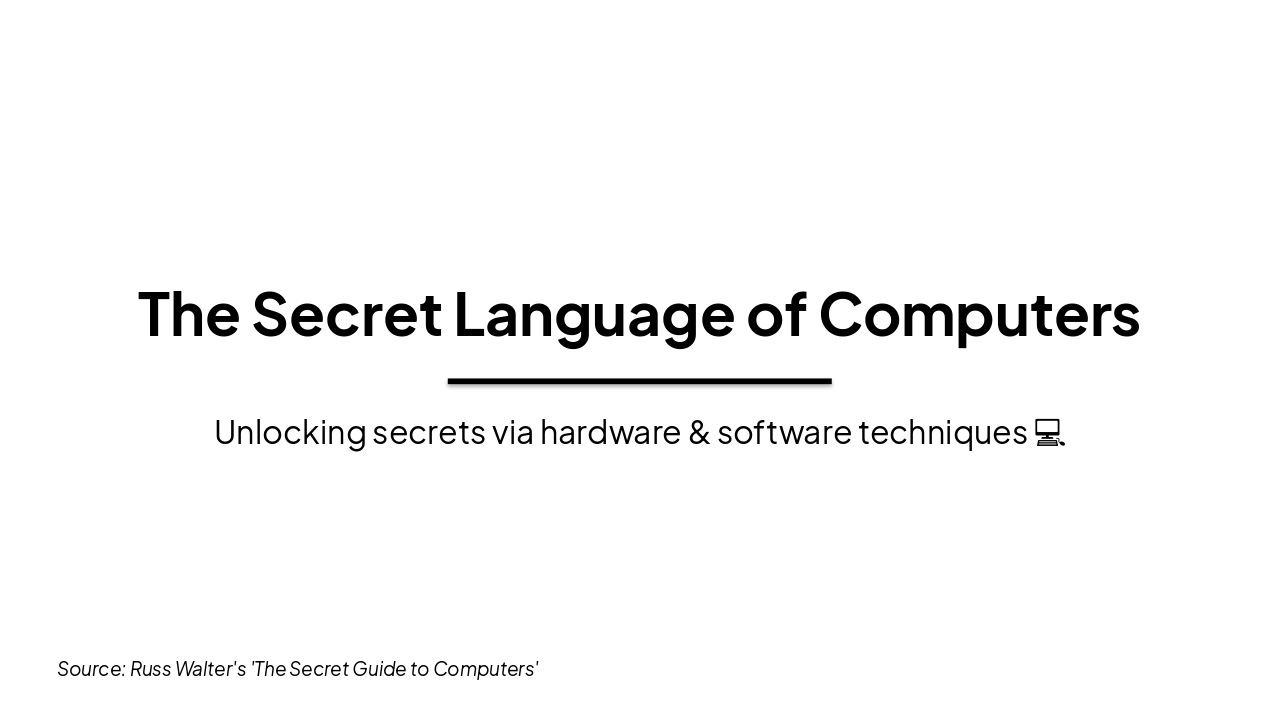 Slide 1 - The Secret Language of Computers