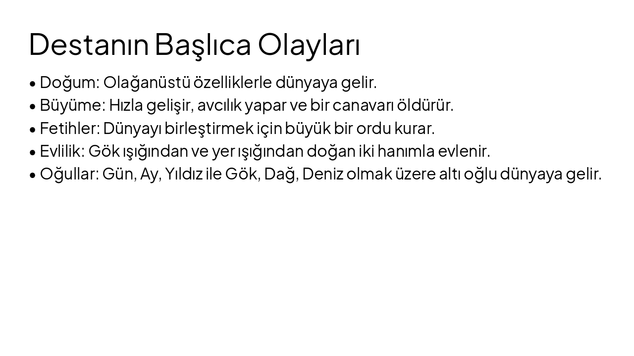 Slide 5 - Destanın Başlıca Olayları