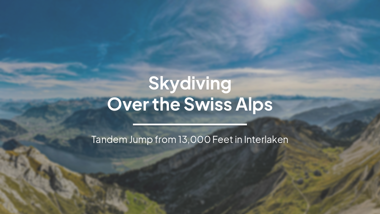 Slide 1 - Skydiving
Over the Swiss Alps