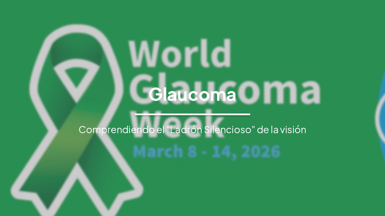 Glaucoma: Información y Prevención