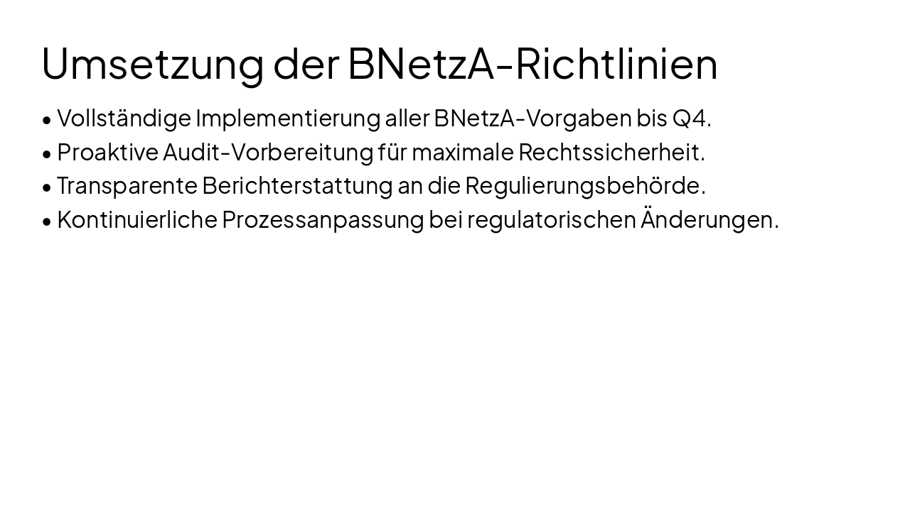 Slide 4 - Umsetzung der BNetzA-Richtlinien