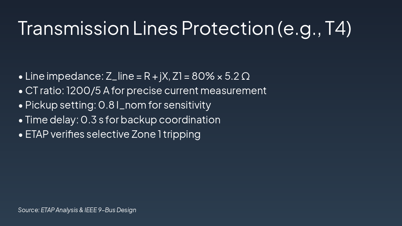 Slide 9 - Transmission Lines Protection (e.g., T4)