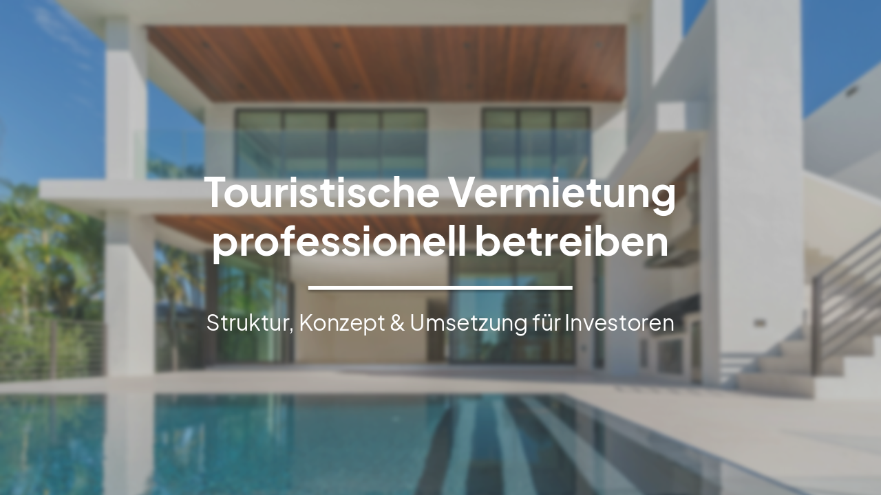 Slide 1 - Touristische Vermietung professionell betreiben
