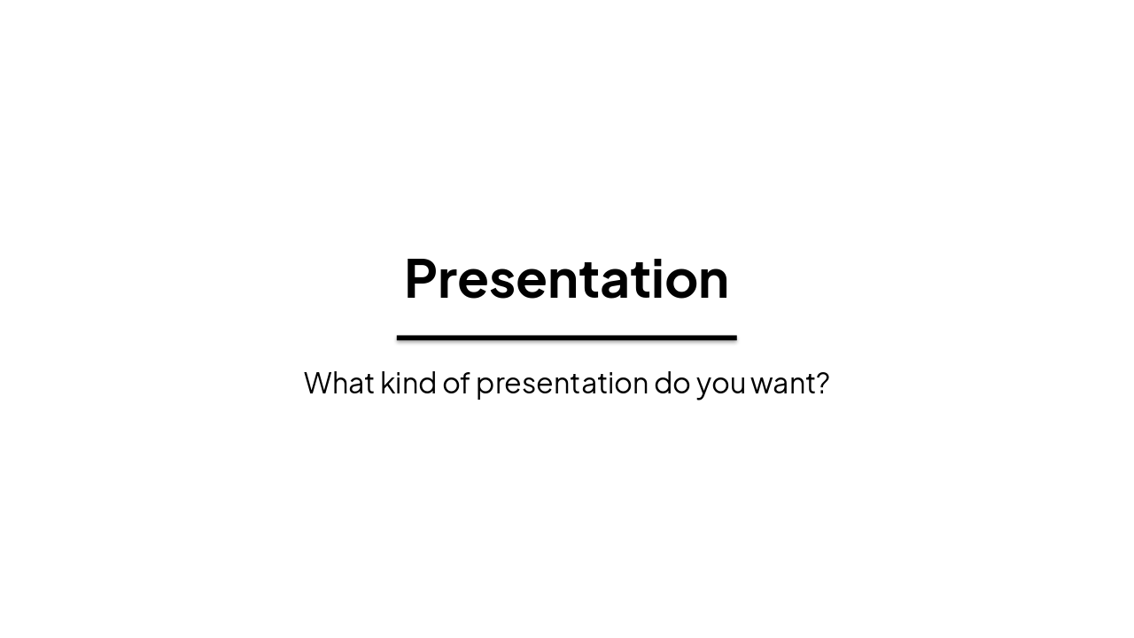 Presentation: Choose Your Style