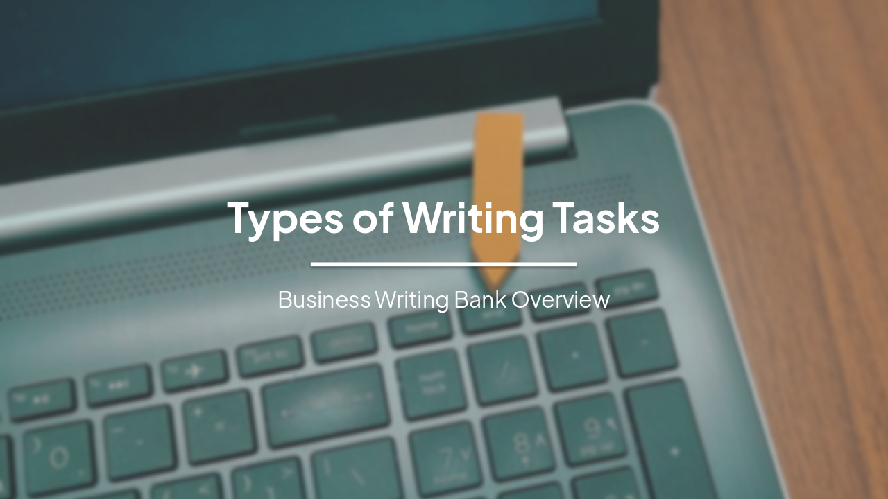 Slide 1 - Types of Writing Tasks