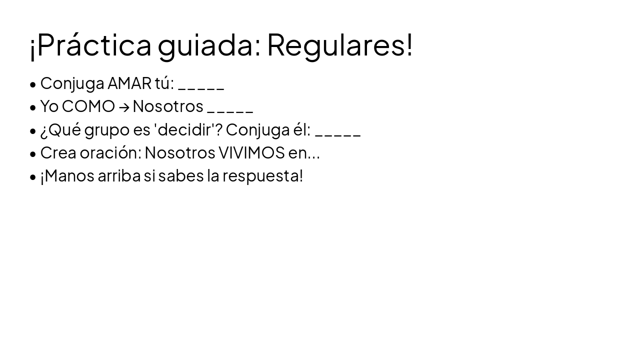 Slide 10 - ¡Práctica guiada: Regulares!