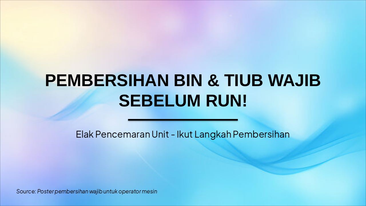 Pembersihan Bin & Tiub Wajib Sebelum Run!