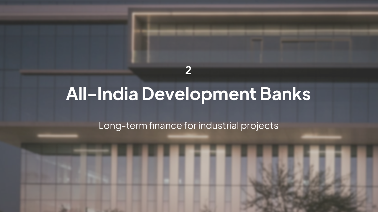 Slide 6 - All-India Development Financial Institutions