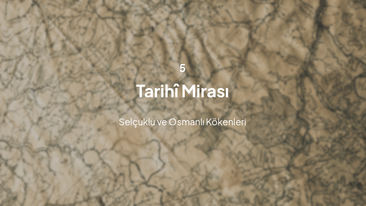 Slide 11 - Bölüm 5: Miras