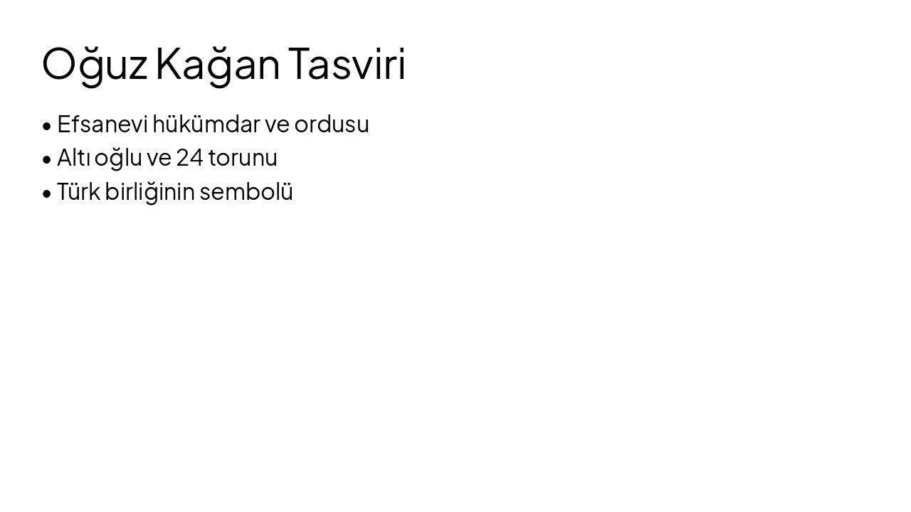 Slide 14 - Oğuz Kağan Tasviri