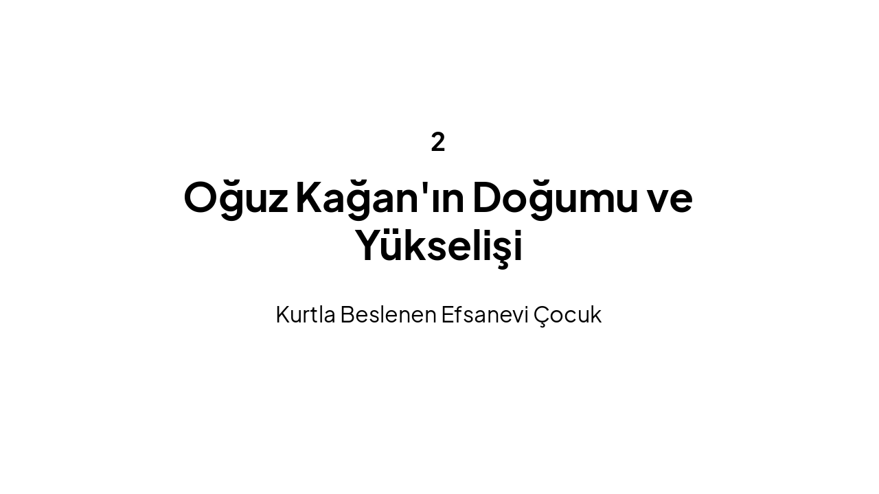 Slide 5 - Bölüm 2: Doğum ve Yükseliş