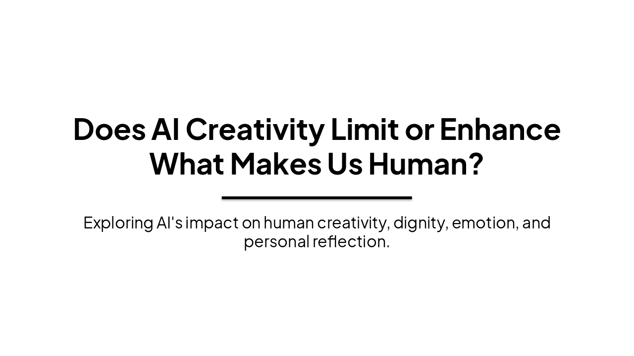 AI Creativity: Limit or Enhance Humanity? (Kant & Hume)
