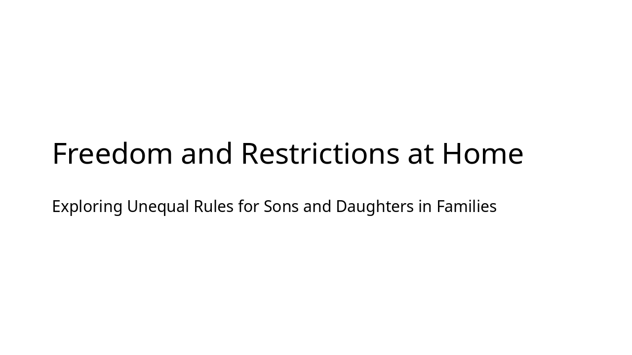 Unequal Home Rules: Sons vs Daughters