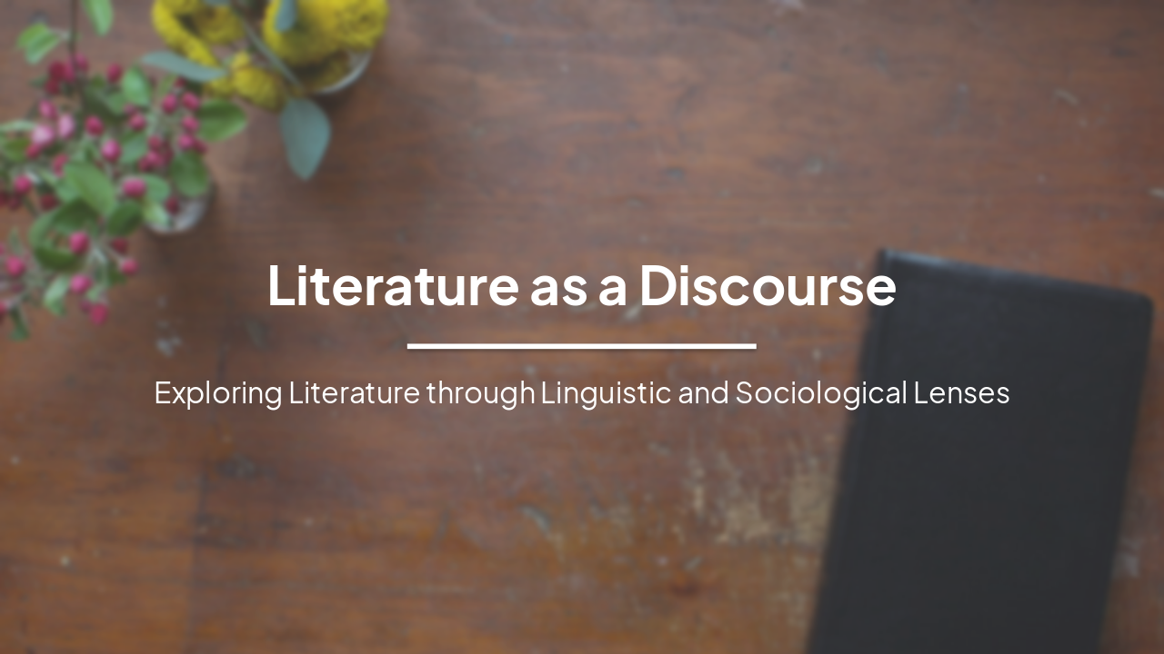 Slide 1 - Literature as a Discourse