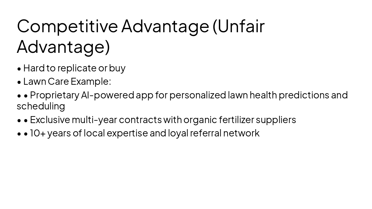 Slide 6 - Competitive Advantage (Unfair Advantage)