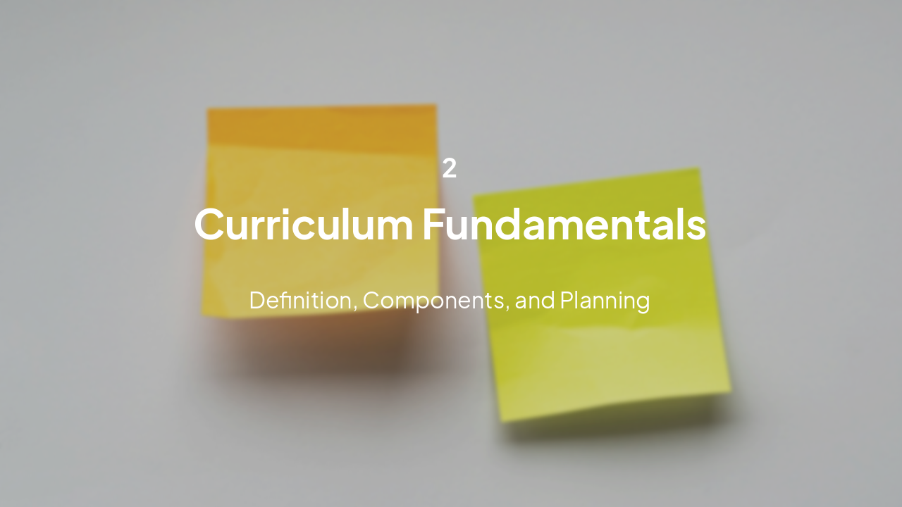 Slide 7 - Curriculum Fundamentals